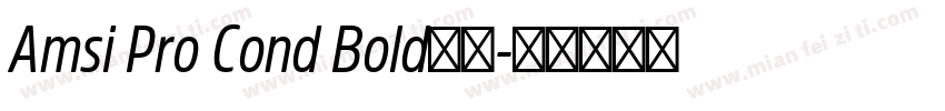 Amsi Pro Cond Bold字体字体转换